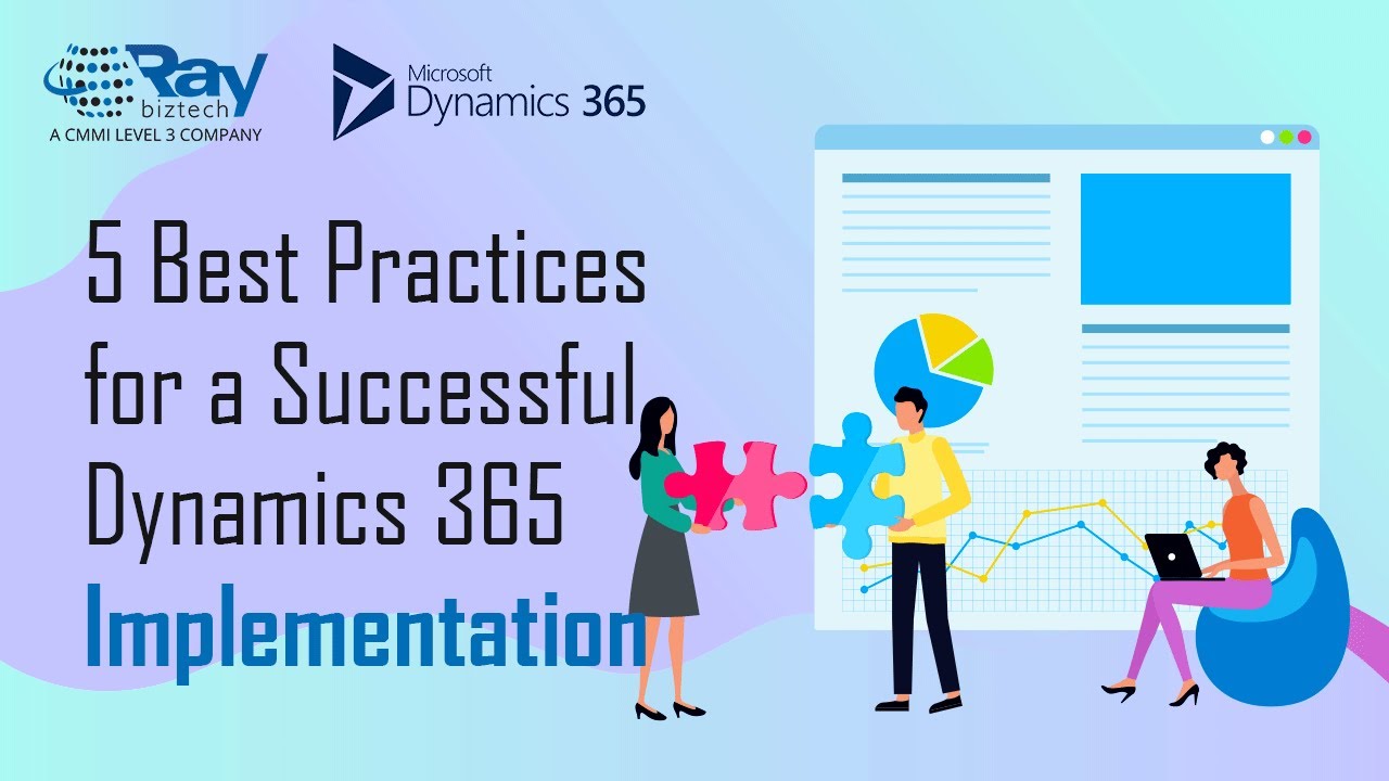 5 Best Practices for a Successful Microsoft Dynamics 365 Implementation