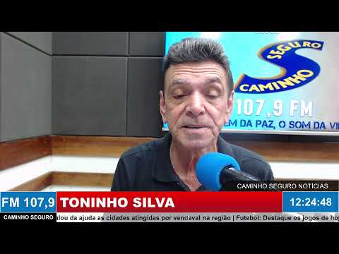 Caminho Seguro Notícias - Apresentação: Toninho Silva | 29/07/2026