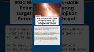 IRGC Rilis Video Detik detik Peluncuran Rudal yang Targetkan Israel, Janjikan Serangan Lebih Dahsyat