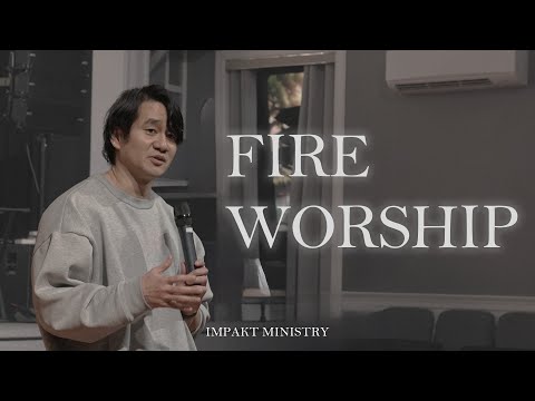 Fire Worship |Jan 9th | IMPAKT MINISTRY