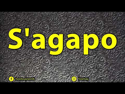 How To Pronounce S'agapo