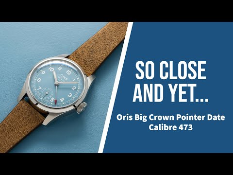 Oris Big Crown Calibre 473 - If only it was customisable