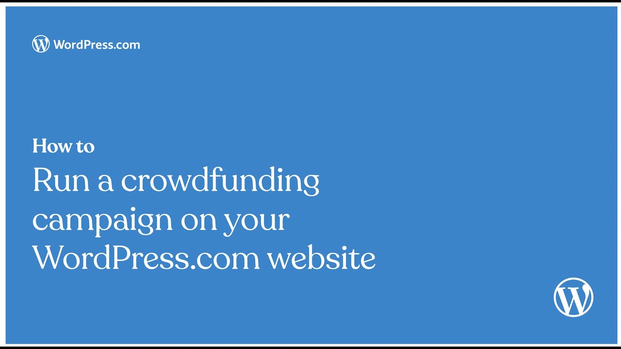 How to run a crowdfunding campaign on your WordPress.com site