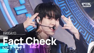 Download lagu NCT 127(엔시티 127) - Fact Check (불가사의; 不可思議) @인기가요 inkigayo 20231015 mp3