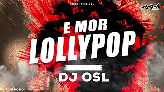 Download lagu E Mor Lolipop - Cg - REMIX - DJ OSL mp3 Download lagu E Mor Lolipop - Cg - REMIX - DJ OSL mp3