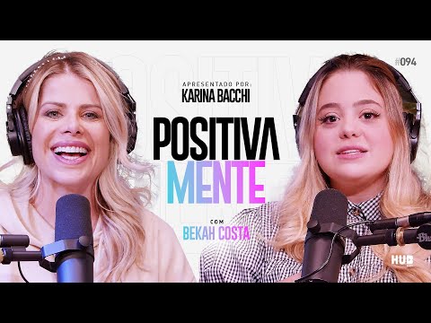POSITIVAMENTE COM BEKAH COSTA