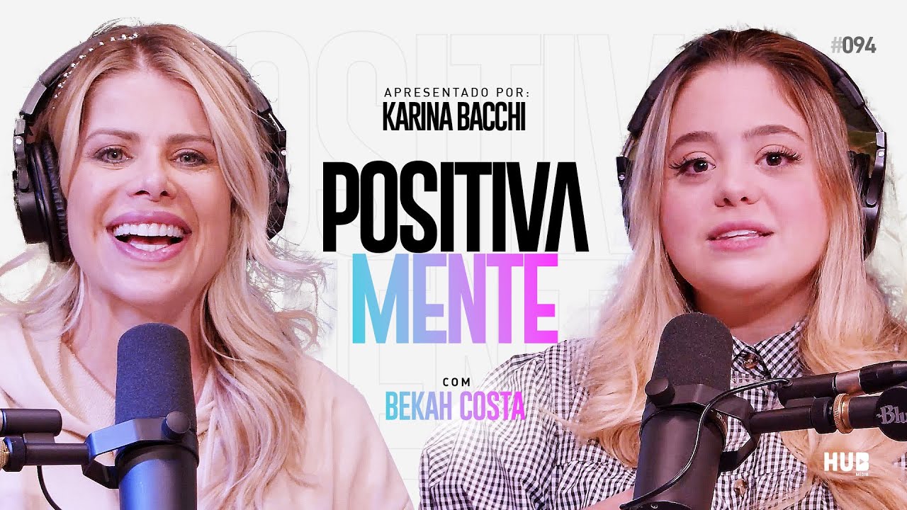 POSITIVAMENTE COM BEKAH COSTA