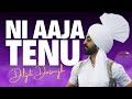 Aaja Tenu Sahan De Dhaage Diljit Dosanjh Ni Aaja Tenu Diljit Dosanjh Diljit Dosanjh Tere Mere Pyar