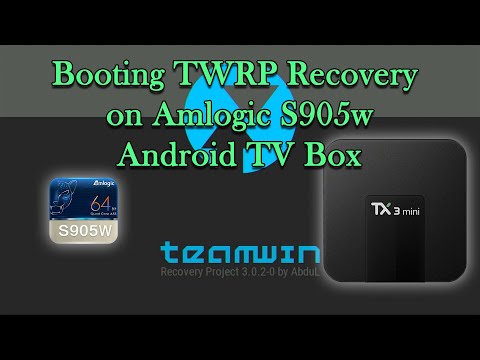 Booting TWRP Recovery on Amlogic S905w Android TV Box