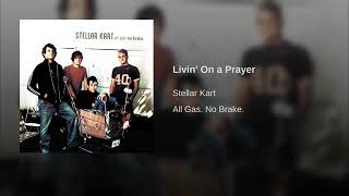 Livin&#39; On A Prayer [Audio] - Stellar Kart