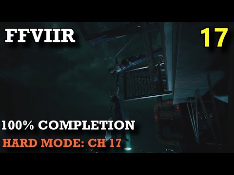 Final Fantasy VII Remake [100% COMPLETION] Part 17 - Hard Mode: Chapter 17
