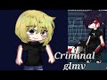 criminal /glmv/gcmv/gacha club ☕