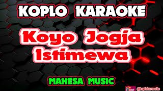 Download lagu KOYO JOGJA ISTIMEWA KARAOKE - Mahesa Music @koplokaraooke  mp3