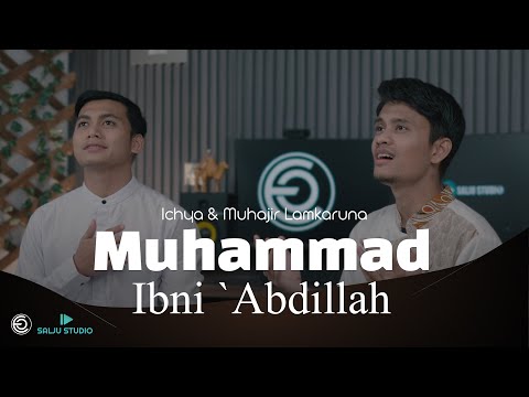 MUHAMMAD IBNI `ABDILLAH by Muhajir Lamkaruna feat Ichya || Cover Song 2025