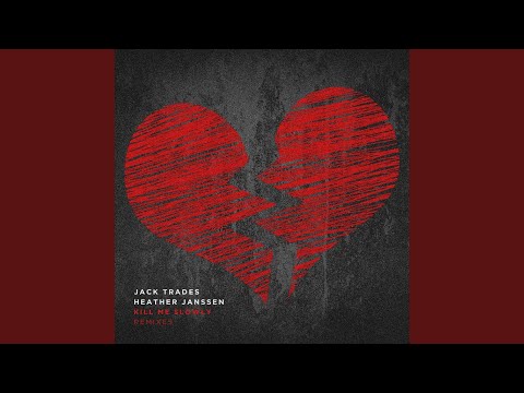 Kill Me Slowly (Ravell Remix)