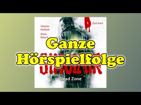 SINCLAIR – Staffel 1: Dead Zone ►  Folge 1: Zeichen | Ganze Hörspielfolge