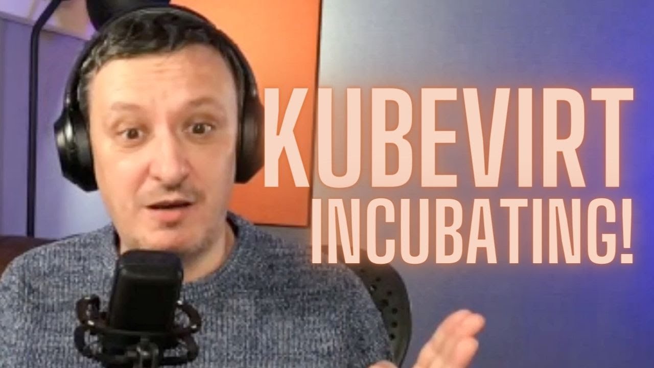 Kubevirt Becomes a CNCF Incubating Project