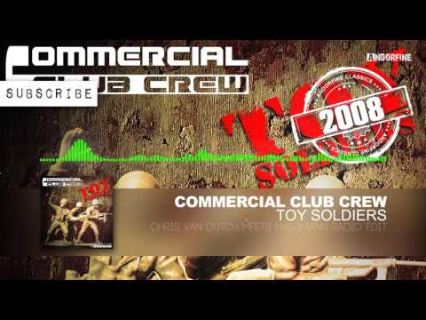 Commercial Club Crew - Toy Soldiers (Chris van Dutch meets Massmann Radio Edit)