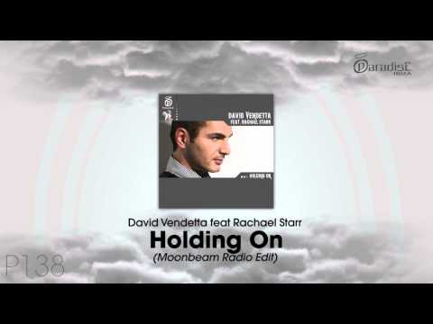 David Vendetta feat Rachael Starr - Holding On (Moonbeam Radio Edit)