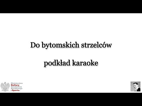 02 Do bytomskich strzelców - podkład karaoke