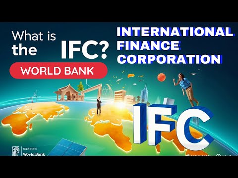 What is IFC | International Finance Corporation (IFC) | World Bank