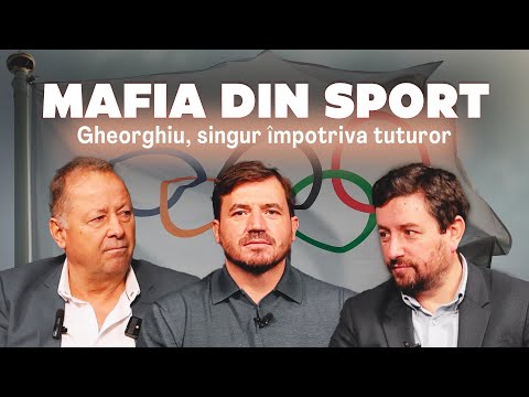 Gheorghiu, lupta cu mafia din sport. Despre corupție, bani, dopaj și fotbal