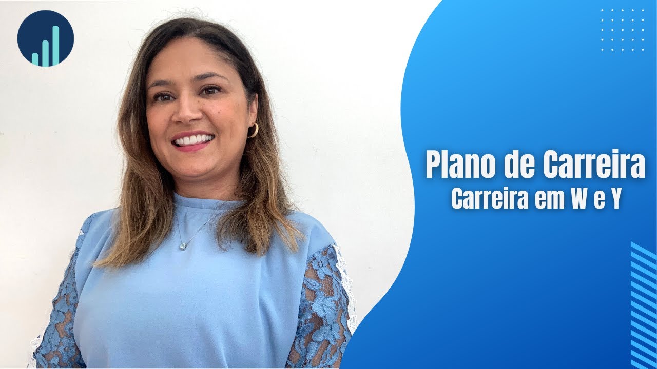 Plano de Carreira: Carreira em W e Y