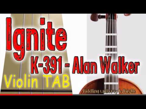 Ignite - K-391 - Alan Walker - Violin - Play Along Tab Tutorial