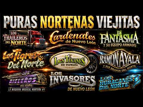 💥PURAS NORTEÑAS VIEJITAS MIX 🔥Puros Clásicos | Tigres, Tucanes, Ramón Ayala ,Invasores, Cardenales