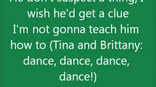 Glee I&#39;m Not Gonna Teach Your Boyfriend How To Dance With You with lyrics
