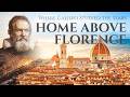 Where Galileo Studied The Stars A Home Above Florence Lionard