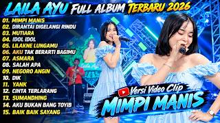 Download lagu MIMPI MANIS - DIRANTAI DIGELANGI RINDU - LAILA AYU FULL ALBUM TERBARU 2026 || SIMPATIK MUSIC TERBARU mp3