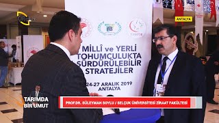 AR-GE YATIRIMLARI ORTAK ALTYAPI İLE ARTMALI - PROF. DR. SÜLEYMAN SOYLU - TARIMDA