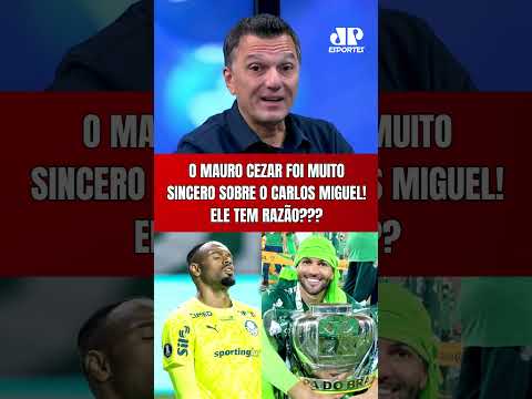 OLHA O QUE O MAURO CEZAR FALOU SOBRE CARLOS MIGUEL! ELE TEM RAZÃO? | FALHAS DO GOLEIRO NO PALMEIRAS!