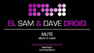 EL SAM & DAVE DROID - mute - ALBUM IN REACH / SUGASPIN RECORDS