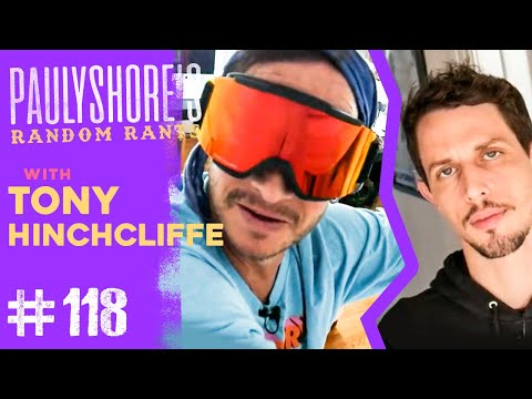 Tony Hinchcliffe: Stories About The Comedy Store | Pauly Shore's Random Rants 118