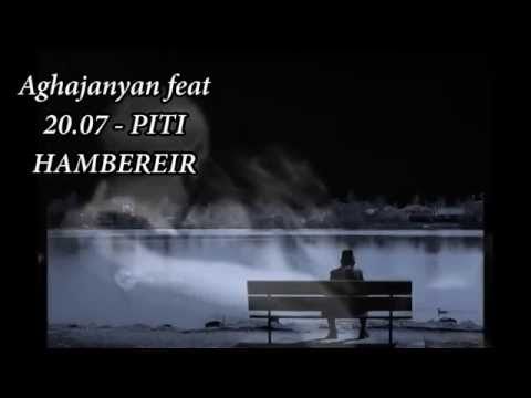 Aghajanyan feat 20.07 - Piti hambereir