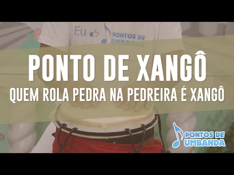 Capa do vídeo: Quem rola pedra na pedreira é Xangô