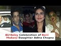 Rani Mukerji S Daughter Adira 4th Birthday GRAND Celebration With SRK REKHA Bollywood Stars