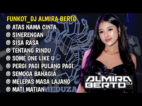 FUNKOT_DJ ALMIRA BERTO || ATAS NAMA CINTA X SINERENGAN || DJ ALMIRA BERTO