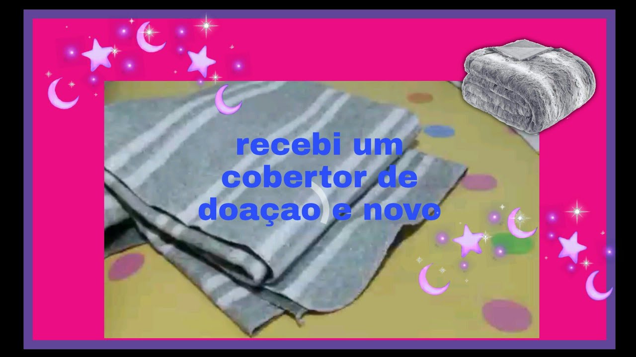 Recebi doaçao de um cobertor novo 😍