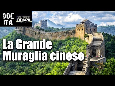 La Grande Muraglia Cinese | DOC ITA Superquark - DOC ITA