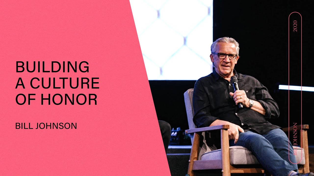 Building a Culture of Honor - Bill Johnson | Q&A
