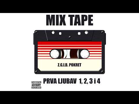 Z.G.I.B. Pokret -  Prva Ljubav Mix Tape