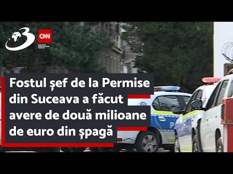 Fostul șef de la Permise din Suceava a făcut avere de două milioane de euro din șpagă