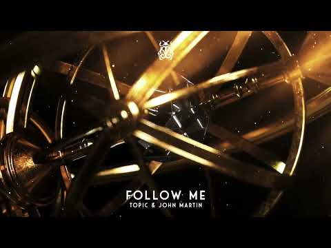 Topic & John Martin - Follow Me [Tomorrowland Music]