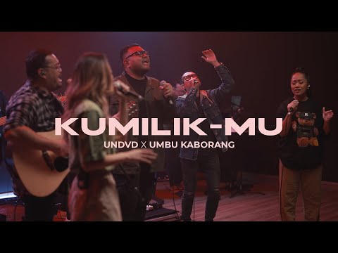 Kumilik-Mu (JPCC Worship Youth) | UNDVD feat. Umbu Kaborang