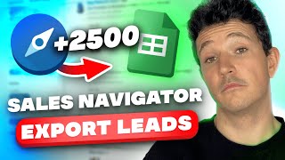 How To Export Unlimited Leads From LinkedIn Sales Navigator? (Bypass the 2500 Limit)