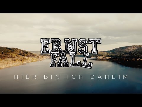ErnstFall - Hier bin ich daheim (Offizielles Video)
