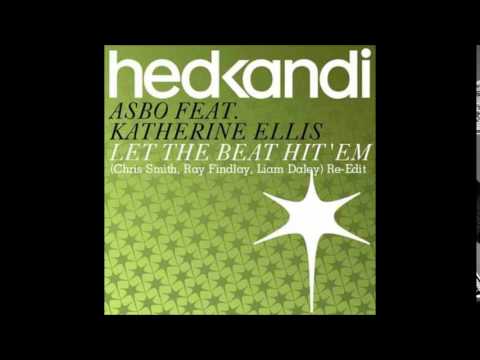 Asbo FT. Katherine Ellis - Let The Beat Hit 'Em (Chris Smith, Ray Findlay, Liam Daley) 2014 Re Edit
